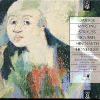 Bartòk, Martinu, Strauss, Roussel, Hindemith, Honegger