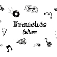 Branchés Culture